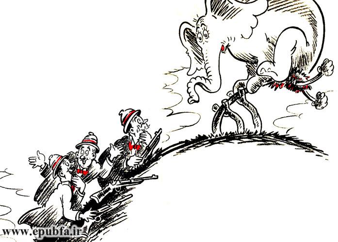 شکارچیان از سخنان فیل شگفتزده شدند و تیراندازی نکردند و تفنگهای خود را به زمین گذاشتند